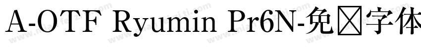 A-OTF Ryumin Pr6N字体转换